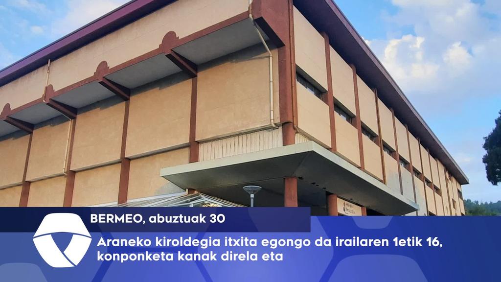 Araneko kiroldegia itxita egongo da irailaren 1etik 16, konponketa lanak direla eta