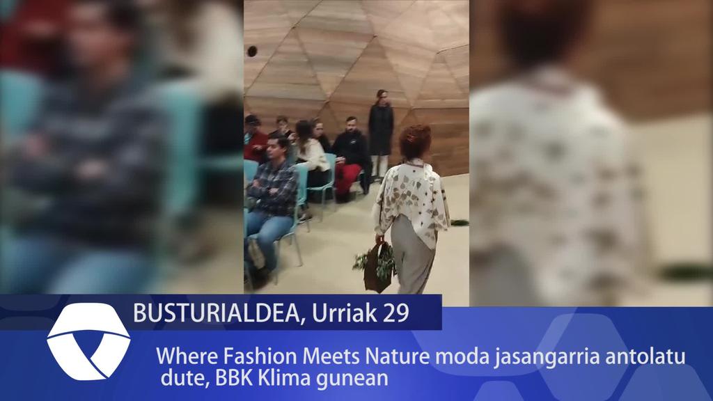 Where Fashion Meets Nature moda jasangarria antolatu da, BBK Klima gunean